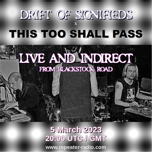 This Too Shall Pass x Drift of Signifieds